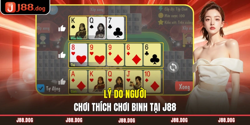 Lý do người chơi thích chơi binh tại J88 Lý do người chơi thích chơi binh tại J88