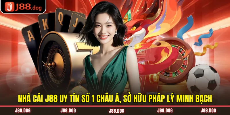 Nhà cái J88 uy tín số 1 châu Á, sở hữu pháp lý minh bạch Nhà cái J88 uy tín số 1 châu Á, sở hữu pháp lý minh bạch